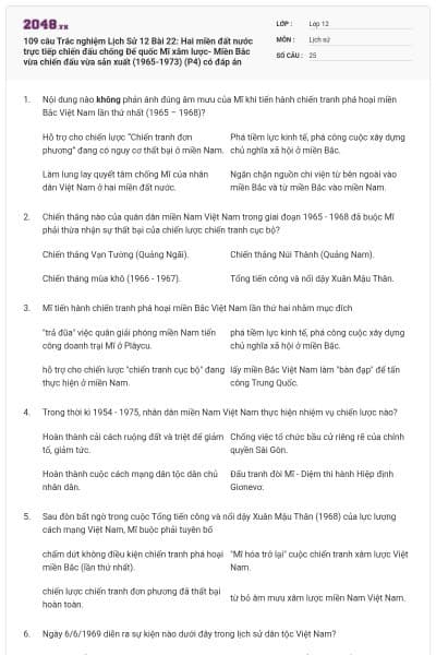 109 câu Trắc nghiệm Lịch Sử 12 Bài 22: Hai miền đất nước trực tiếp chiến đấu chống Đế quốc Mĩ xâm lược- Miền Bắc vừa chiến đấu vừa sản xuất (1965-1973) (P4) có đáp án