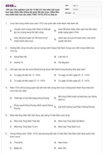 109 câu Trắc nghiệm Lịch Sử 12 Bài 22: Hai miền đất nước trực tiếp chiến đấu chống Đế quốc Mĩ xâm lược- Miền Bắc vừa chiến đấu vừa sản xuất (1965-1973) (P2) có đáp án