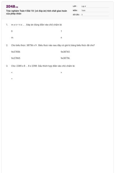 Trắc nghiệm Toán 4 Bài 10: (có đáp án) tính chất giao hoán của phép nhân