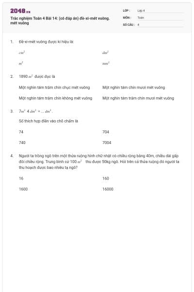 Trắc nghiệm Toán 4 Bài 14: (có đáp án) đề-xi-mét vuông. mét vuông