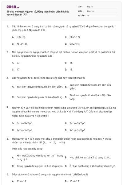 59 câu lý thuyết Nguyên tử, Bảng tuần hoàn, Liên kết hóa học có đáp án (P3)