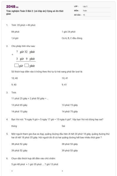 Trắc nghiệm Toán 5 Bài 2: (có đáp án) Cộng số đo thời gian