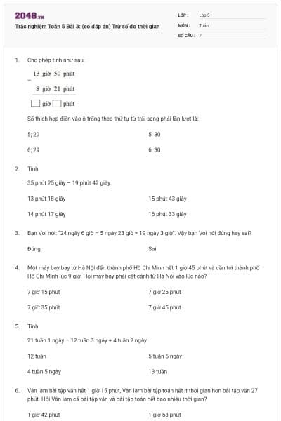Trắc nghiệm Toán 5 Bài 3: (có đáp án) Trừ số đo thời gian