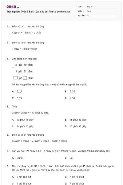 Trắc nghiệm Toán 5 Bài 3: (có đáp án) Trừ số đo thời gian