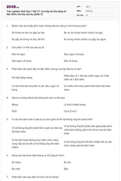 Trắc nghiệm Sinh Học 7 Bài 27: (có đáp án) Đa dạng và đặc điểm của lớp sâu bọ (phần 2)