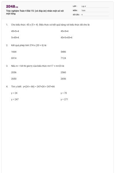 Trắc nghiệm Toán 4 Bài 15: (có đáp án) nhân một số với một tổng