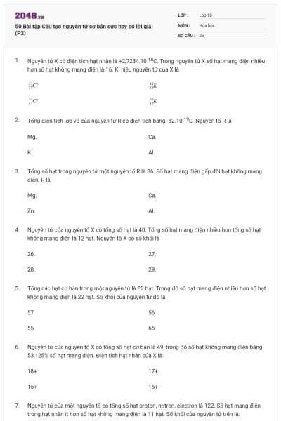 50 Bài tập Cấu tạo nguyên tử cơ bản cực hay có lời giải (P2)