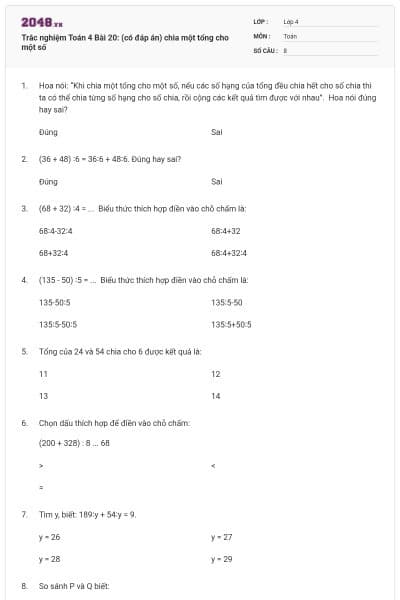 Trắc nghiệm Toán 4 Bài 20: (có đáp án) chia một tổng cho một số