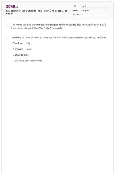 Giải Tiếng Việt lớp 5 Chính tả (Nhớ - viết): Ê-mi-li, con ... có đáp án