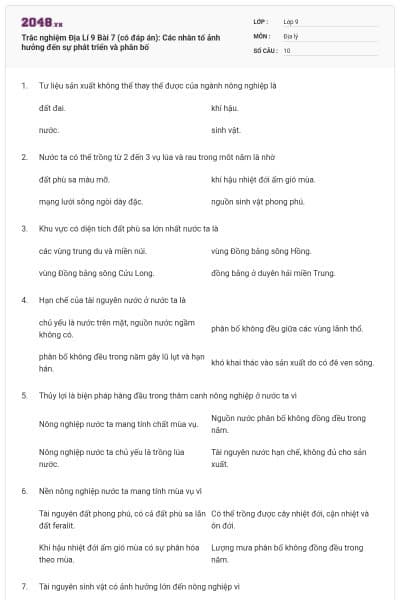 Trắc nghiệm Địa Lí 9 Bài 7 (có đáp án): Các nhân tố ảnh hưởng đến sự phát triển và phân bố