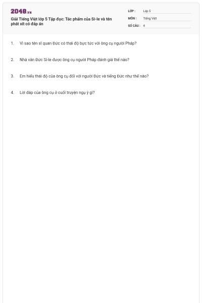Giải Tiếng Việt lớp 5 Tập đọc: Tác phẩm của Si-le và tên phát xít có đáp án