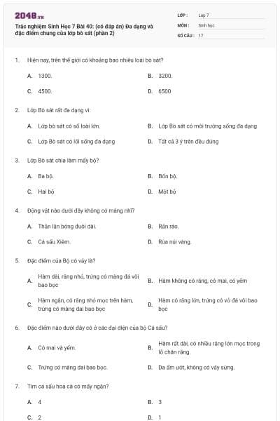Trắc nghiệm Sinh Học 7 Bài 40: (có đáp án) Đa dạng và đặc điểm chung của lớp bò sát (phần 2)