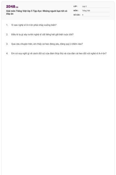 Giải môn Tiếng Việt lớp 5 Tập đọc: Những người bạn tốt có đáp án