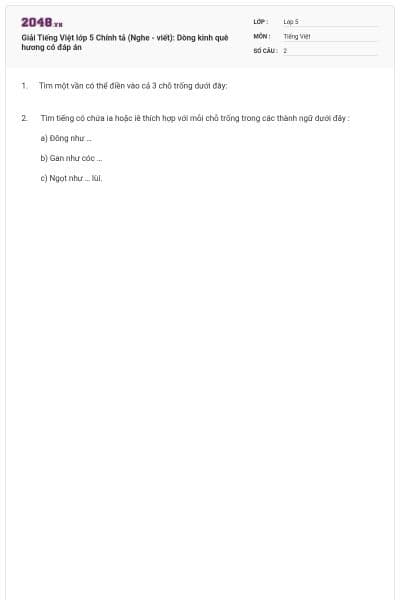 Giải Tiếng Việt lớp 5 Chính tả (Nghe - viết): Dòng kinh quê hương có đáp án