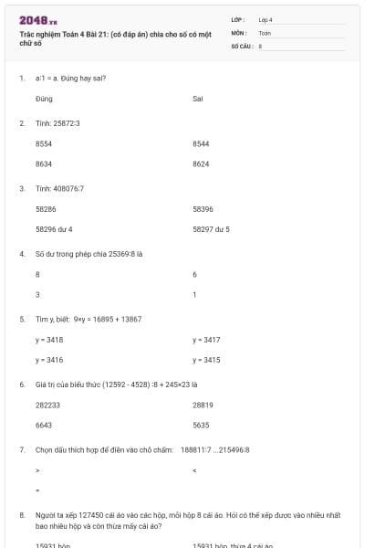Trắc nghiệm Toán 4 Bài 21: (có đáp án) chia cho số có một chữ số