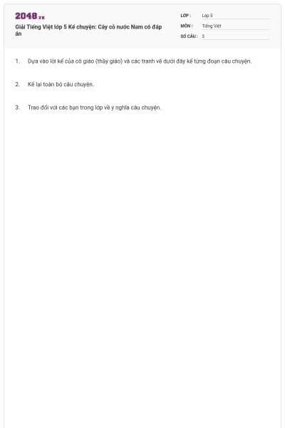 Giải Tiếng Việt lớp 5 Kể chuyện: Cây cỏ nước Nam có đáp án