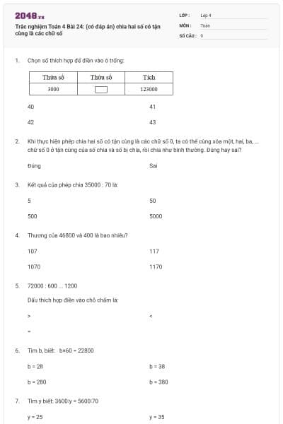 Trắc nghiệm Toán 4 Bài 24: (có đáp án) chia hai số có tận cùng là các chữ số
