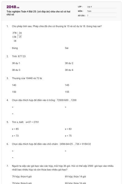 Trắc nghiệm Toán 4 Bài 25: (có đáp án) chia cho số có hai chữ số