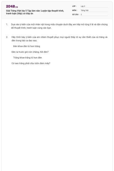 Giải Tiếng Việt lớp 5 Tập làm văn: Luyện tập thuyết trình, tranh luận (tiếp) có đáp án
