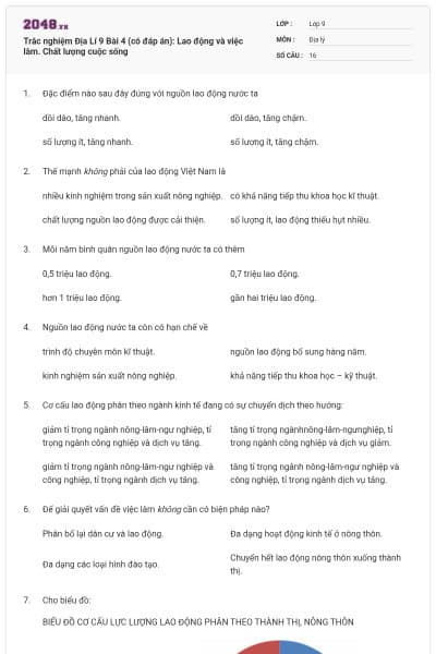 Trắc nghiệm Địa Lí 9 Bài 4 (có đáp án): Lao động và việc làm. Chất lượng cuộc sống