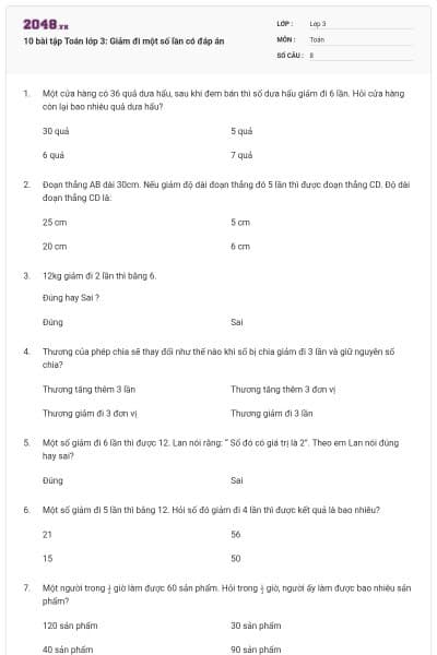 10 bài tập Toán lớp 3: Giảm đi một số lần có đáp án