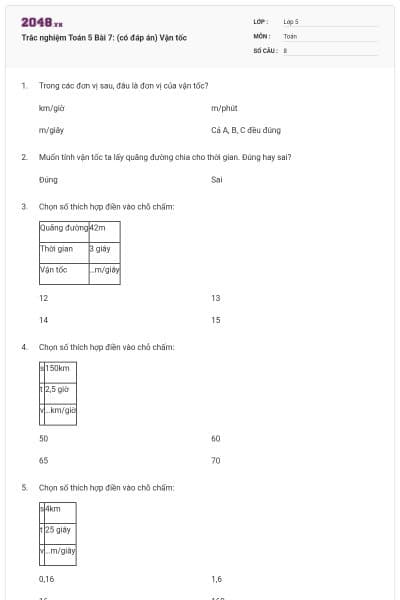 Trắc nghiệm Toán 5 Bài 7: (có đáp án) Vận tốc