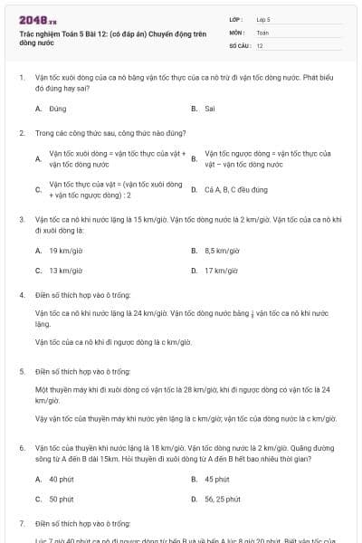 Trắc nghiệm Toán 5 Bài 12: (có đáp án) Chuyển động trên dòng nước