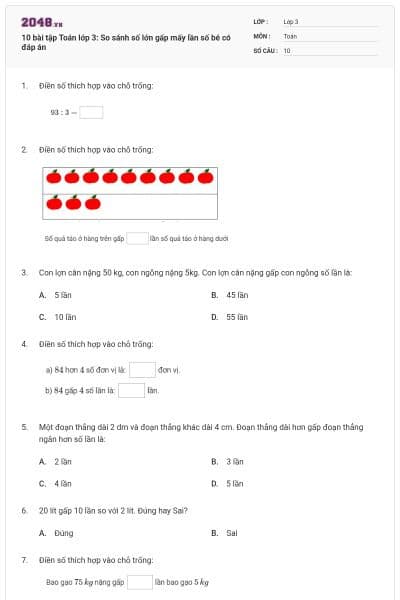 10 bài tập Toán lớp 3: So sánh số lớn gấp mấy lần số bé có đáp án