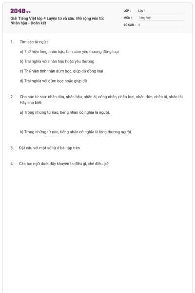Giải Tiếng Việt lớp 4 Luyện từ và câu: Mở rộng vốn từ: Nhân hậu - Đoàn kết