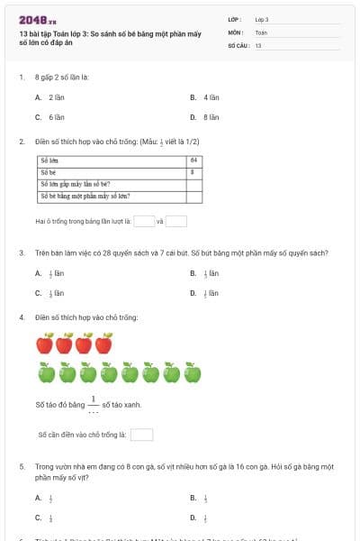 13 bài tập Toán lớp 3: So sánh số bé bằng một phần mấy số lớn có đáp án