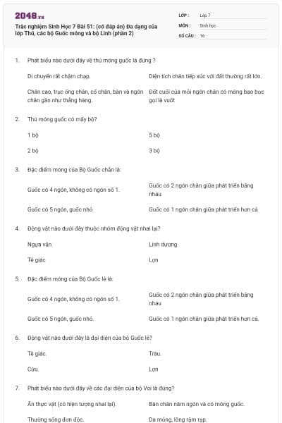 Trắc nghiệm Sinh Học 7 Bài 51: (có đáp án) Đa dạng của lớp Thú, các bộ Guốc móng và bộ Linh (phần 2)