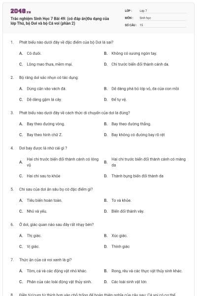 Trắc nghiệm Sinh Học 7 Bài 49: (có đáp án)Đa dạng của lớp Thú, bộ Dơi và bộ Cá voi (phần 2)