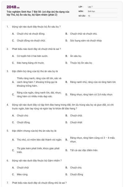 Trắc nghiệm Sinh Học 7 Bài 50: (có đáp án) Đa dạng của lớp Thú, bộ Ăn sâu bọ, bộ Gặm nhấm (phần 2)