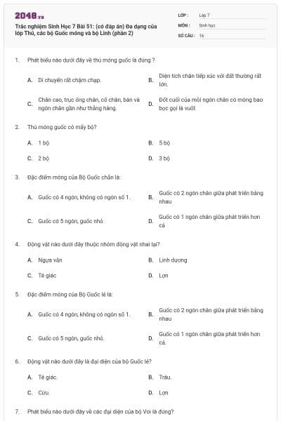 Trắc nghiệm Sinh Học 7 Bài 51: (có đáp án) Đa dạng của lớp Thú, các bộ Guốc móng và bộ Linh (phần 2)