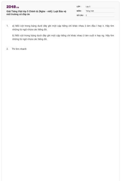 Giải Tiếng Việt lớp 5 Chính tả (Nghe - viết): Luật Bảo vệ môi trường có đáp án