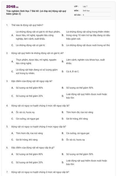 Trắc nghiệm Sinh Học 7 Bài 60: (có đáp án) Động vật quý hiếm (phần 2)