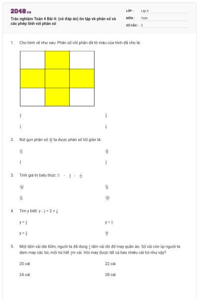 Trắc nghiệm Toán 4 Bài 4: (có đáp án) ôn tập về phân số và các phép tính với phân số