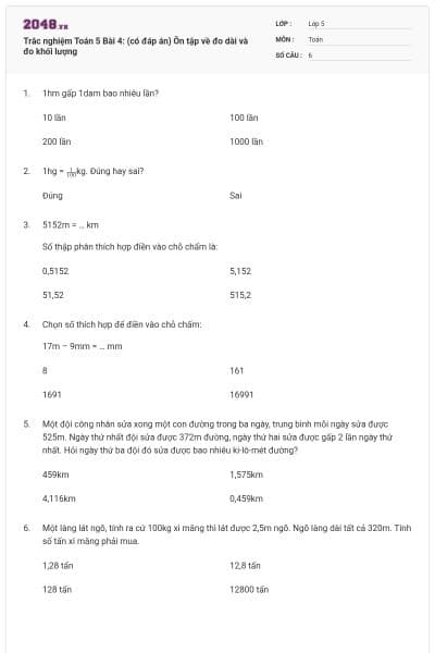 Trắc nghiệm Toán 5 Bài 4: (có đáp án) Ôn tập về đo dài và đo khối lượng