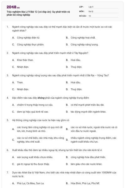 Trắc nghiệm Địa Lí 9 Bài 12 (có đáp án): Sự phát triển và phân bố công nghiệp