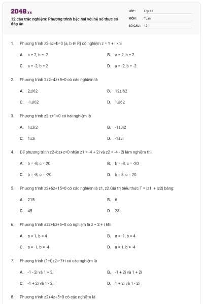 12 câu trắc nghiệm: Phương trình bậc hai với hệ số thực có đáp án