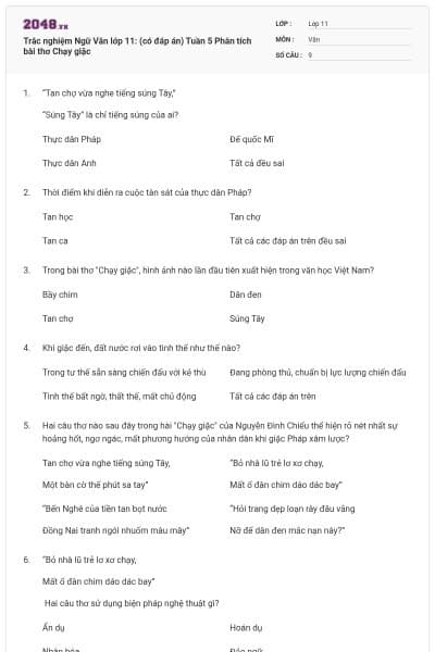 Trắc nghiệm Ngữ Văn lớp 11: (có đáp án) Tuần 5 Phân tích bài thơ Chạy giặc