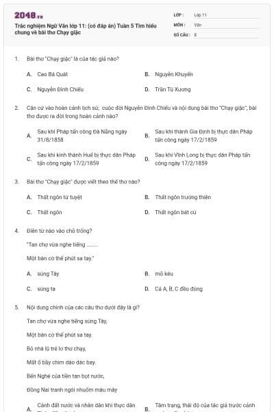 Trắc nghiệm Ngữ Văn lớp 11: (có đáp án) Tuần 5 Tìm hiểu chung về bài thơ Chạy giặc