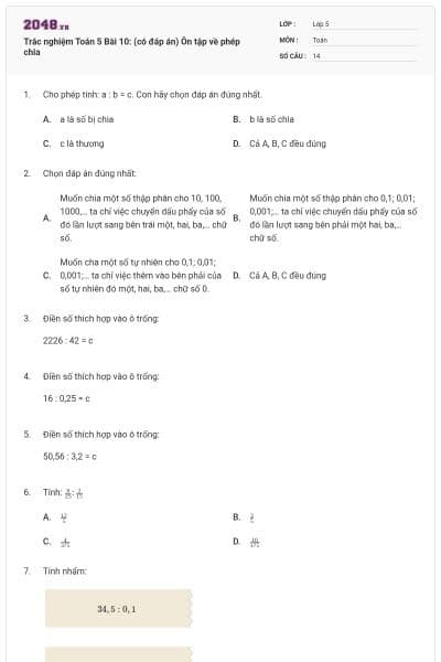 Trắc nghiệm Toán 5 Bài 10: (có đáp án) Ôn tập về phép chia