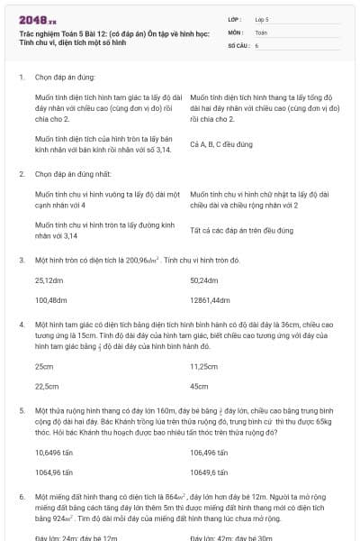 Trắc nghiệm Toán 5 Bài 12: (có đáp án) Ôn tập về hình học: Tính chu vi, diện tích một số hình