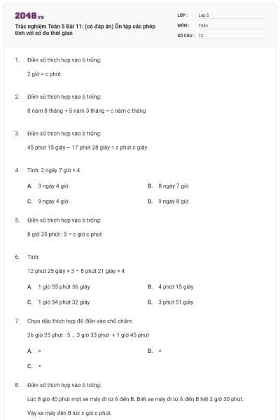 Trắc nghiệm Toán 5 Bài 11: (có đáp án) Ôn tập các phép tính với số đo thời gian