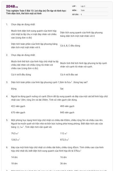 Trắc nghiệm Toán 5 Bài 13: (có đáp án) Ôn tập về hình học: Tính diện tích, thể tích một số hình