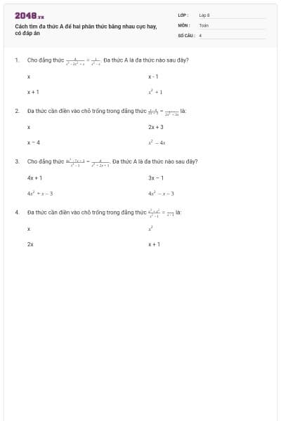 Cách tìm đa thức A để hai phân thức bằng nhau cực hay, có đáp án