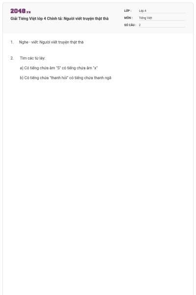 Giải Tiếng Việt lớp 4 Chính tả: Người viết truyện thật thà