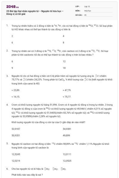25 Bài tập Hạt nhân nguyên tử – Nguyên tố hóa học – Đồng vị có lời giải