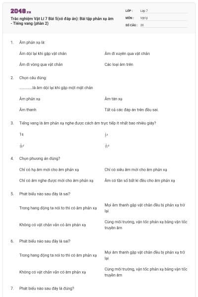 Trắc nghiệm Vật Lí 7 Bài 5(có đáp án): Bài tập phản xạ âm - Tiếng vang (phần 2)